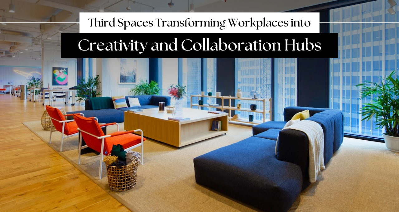 Third Spaces Transforming Workplaces into Creativity and Collaboration